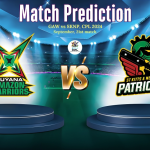 Match Prediction: Guyana Amazon Warriors vs St Kitts and Nevis Patriots , CPL 2024