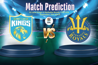 Match Prediction: St Lucia Kings vs BarbadosMatch Predicition: St Lucia Kings vs Barbados Royals, CPL 2024 Royals, CPL 2024