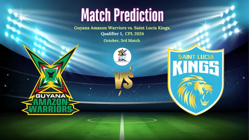 Guyana Amazon Warriors vs. Saint Lucia Kings - Qualifier 1, CPL T20 2024